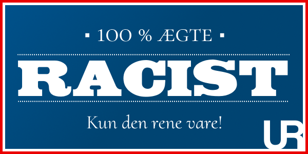 aegte_racist_uetisk_raad_kun_den_rene_vare